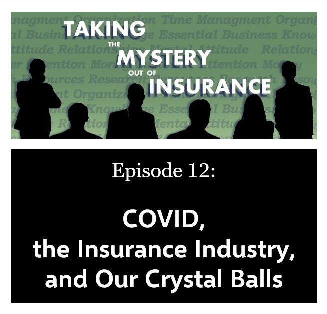 COVID, the Insurance Industry, and our Crystal Balls